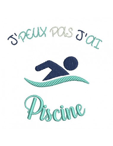 Motif de broderie machine texte j'peux pas j'ai  piscine