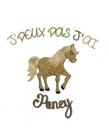 Motif de broderie machine texte j'peux pas j'ai  poney