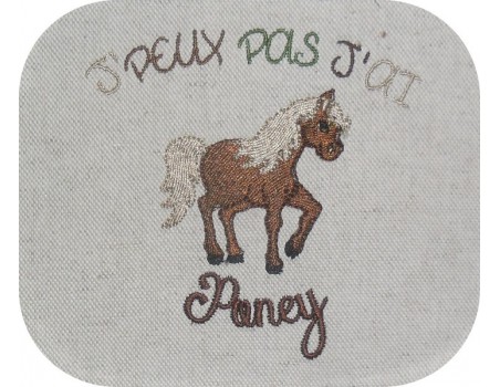 Motif de broderie machine texte j'peux pas j'ai  poney