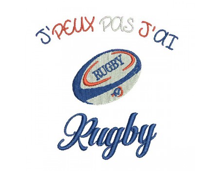 Motif de broderie machine texte j'peux pas j'ai  rugby