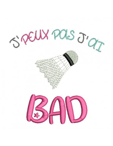 Motif de broderie machine texte j'peux pas j'ai  bad