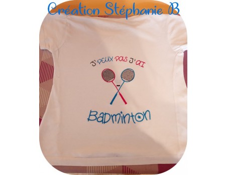 Motif de broderie machine texte j'peux pas j'ai  badminton