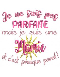 Motif de broderie machine  texte mamie parfaite