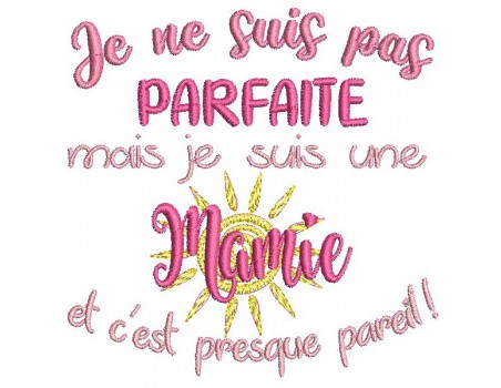 Motif de broderie machine  texte mamie parfaite