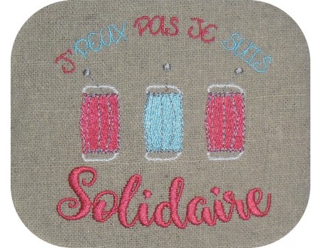 Motif de broderie machine motif j'peux pas je suis solidaire