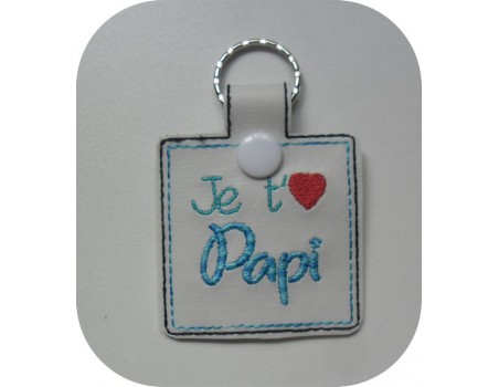 Motif de broderie machine porte clé je t'aime papi   ITH