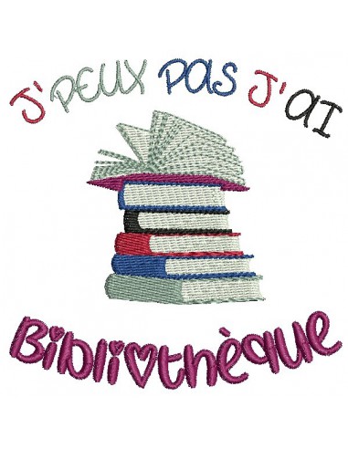 Motif de broderie machine texte j'peux pas j'ai  bibliothèque