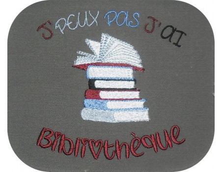 Motif de broderie machine texte j'peux pas j'ai  bibliothèque