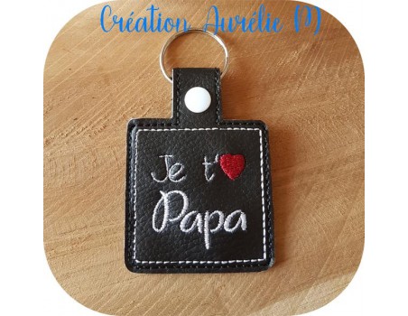 Motif de broderie machine porte clé je t'aime papa ITH