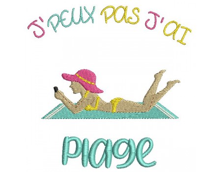 Motif de broderie machine texte j'peux pas j'ai  plage