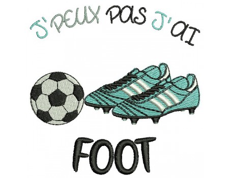 Motif de broderie machine j'peux pas j'ai  foot