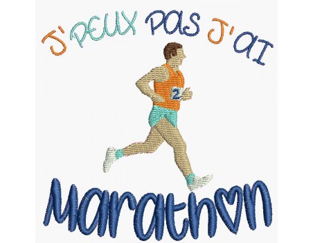 Motif de broderie machine j'peux pas j'ai  marathon