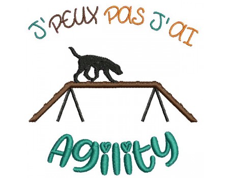 Motif de broderie machine j'peux pas j'ai  agility