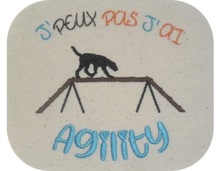 Motif de broderie machine j'peux pas j'ai  agility