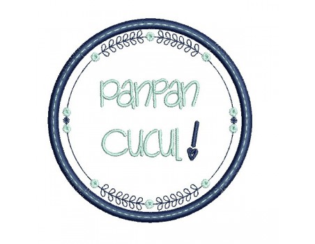 Motif de broderie machine  mots d'enfants panpan cucul