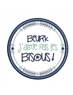 Motif de broderie machine  mots d'enfants j'aime pas les bisous