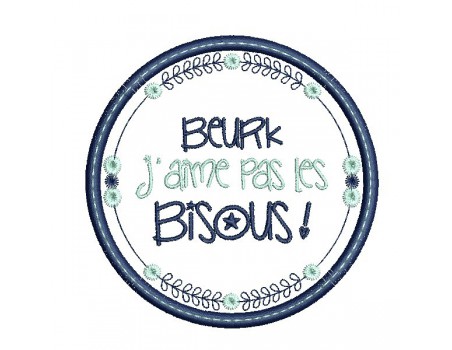 Motif de broderie machine  mots d'enfants j'aime pas les bisous