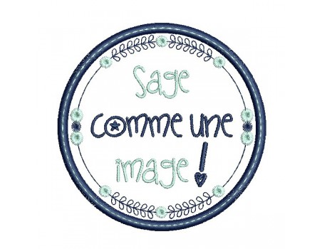 Motif de broderie machine  mots d'enfants sage comme une image