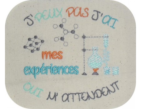 Motif de broderie machine j'peux pas j'ai  expériences