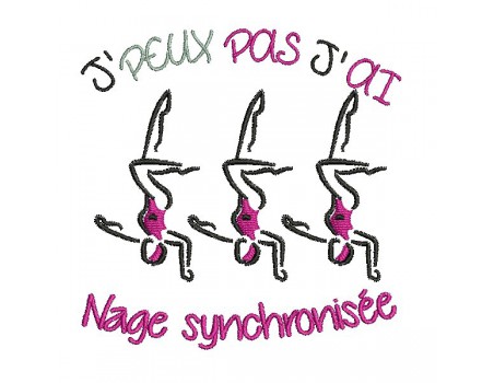 Motif de broderie machine texte j'peux pas j'ai  nage synchronisée