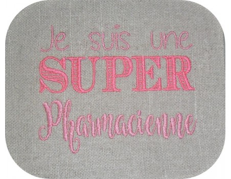 Motif de broderie machine  super pharmacienne