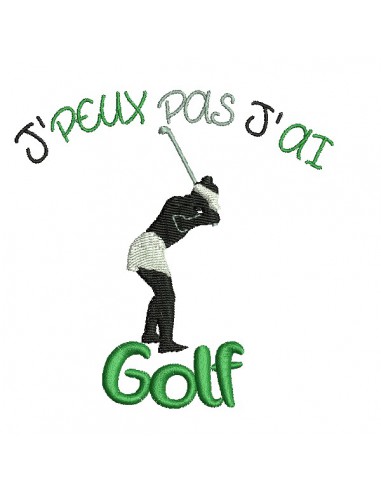 Motif de broderie machine  j'peux pas j'ai golf version femme