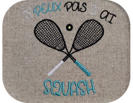 Motif de broderie machine  j'peux pas j'ai squash