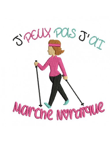 Motif de broderie machine  j'peux pas j'ai marche nordique