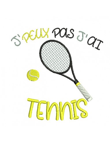 Motif de broderie machine  j'peux pas j'ai tennis