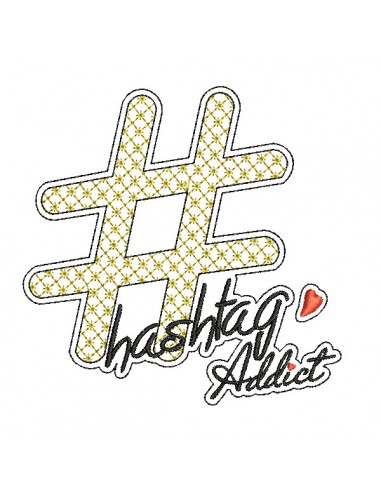 Motif de broderie machine Hashtag addict mylar