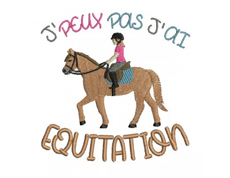 Motif de broderie machine  j'peux pas j'ai équitation