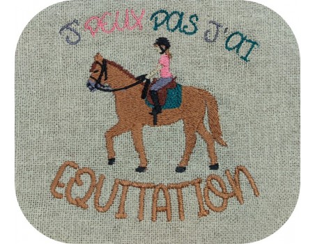 Motif de broderie machine  j'peux pas j'ai équitation