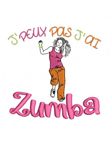 Motif de broderie machine  j'peux pas j'ai zumba