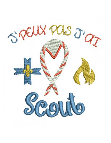 Motif de broderie machine  j'peux pas j'ai scout