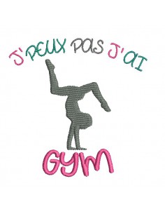 Motif de broderie machine  j'peux pas j'ai gym
