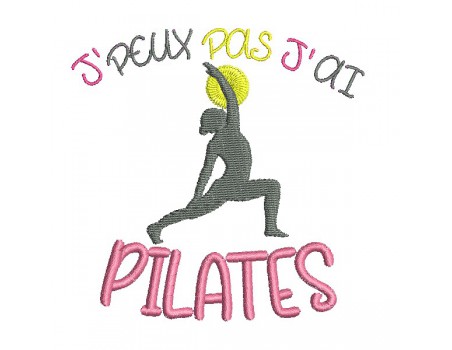 Motif de broderie machine  j'peux pas j'ai pilates