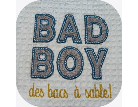 Motif de broderie machine  bad boy appliqué