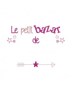 Motif de broderie machine texte bazar de à personnaliser