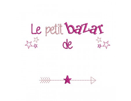 Motif de broderie machine texte bazar de à personnaliser