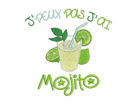 Motif de broderie machine  j'peux pas j'ai mojito