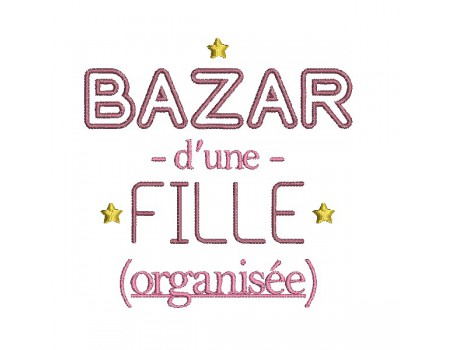 Motif de broderie machine texte bazar d'une fille