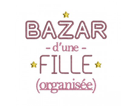 Motif de broderie machine texte bazar d'une fille