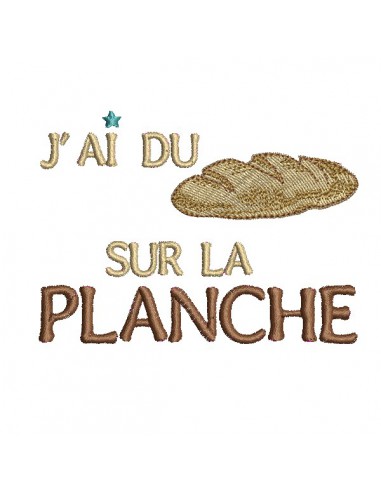 Motif de broderie machine texte j'ai du pain sur la planche