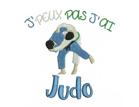 Motif de broderie machine  j'peux pas j'ai judo