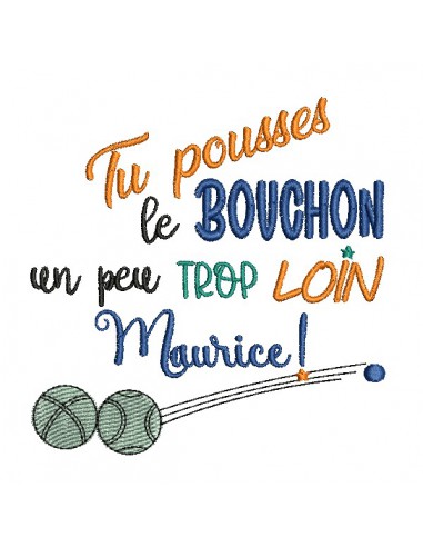 Motif de broderie machine  texte Maurice bouchon pétanque