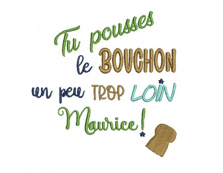 Motif de broderie machine  texte Maurice bouchon champagne