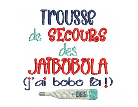 Motif de broderie machine  texte  trousse secours Jaibobola