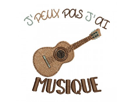 Motif de broderie machine  j'peux pas j'ai musique