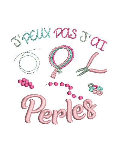 Motif de broderie machine  j'peux pas j'ai perles