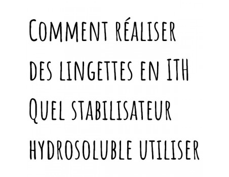 tutoriel video le choix des stabilisateurs hydrosoluble pour realiser des lingettes en ith